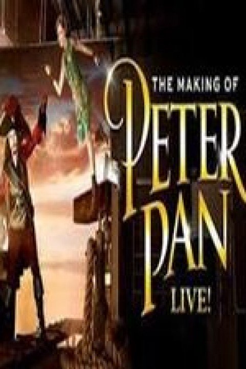 The Making of Peter Pan Live! poster