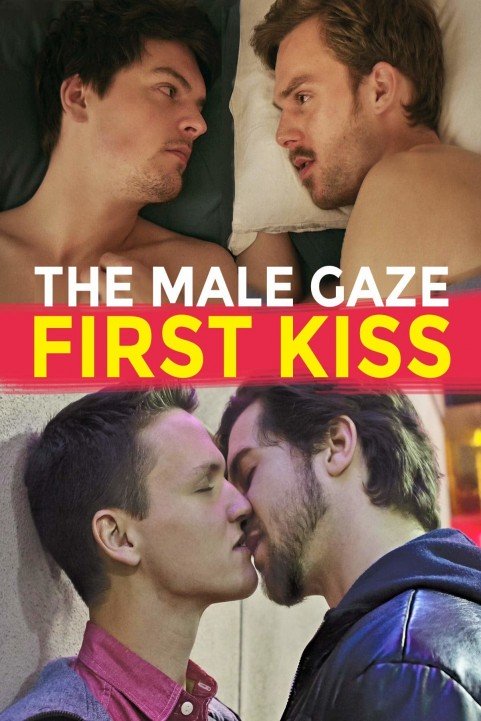 The Male Gaze: First Kiss poster