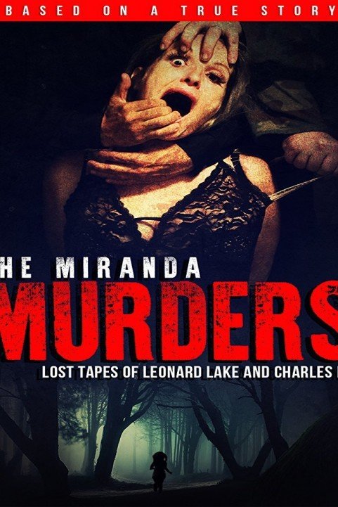 the Miranda Murders; Lost Tapes of Leonard Lake and Charles Ng poster