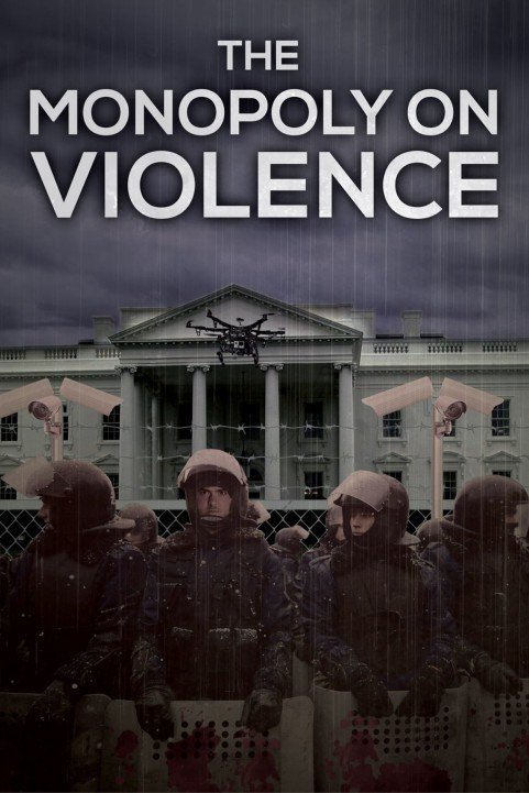 The Monopoly on Violence poster