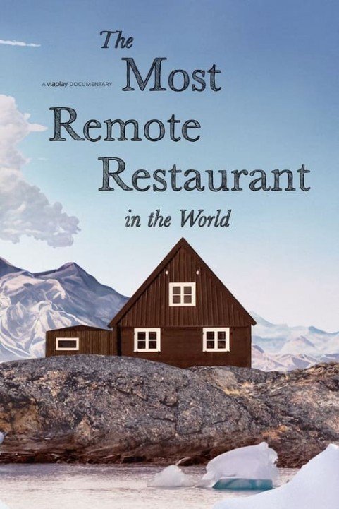 The Most Remote Restaurant in the World poster