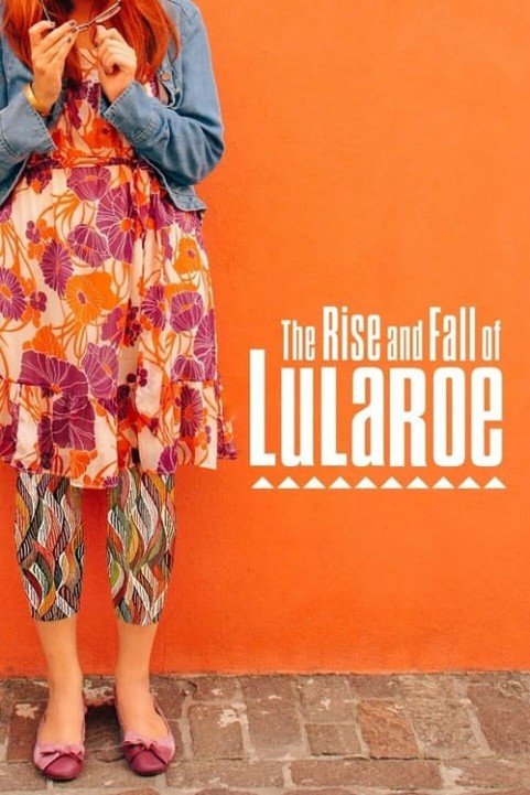 The Rise and Fall of Lularoe poster