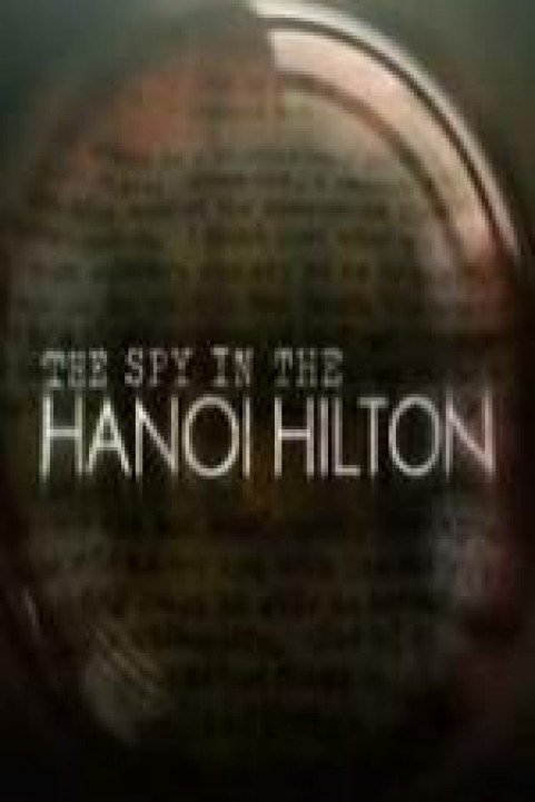 The Spy in the Hanoi Hilton poster