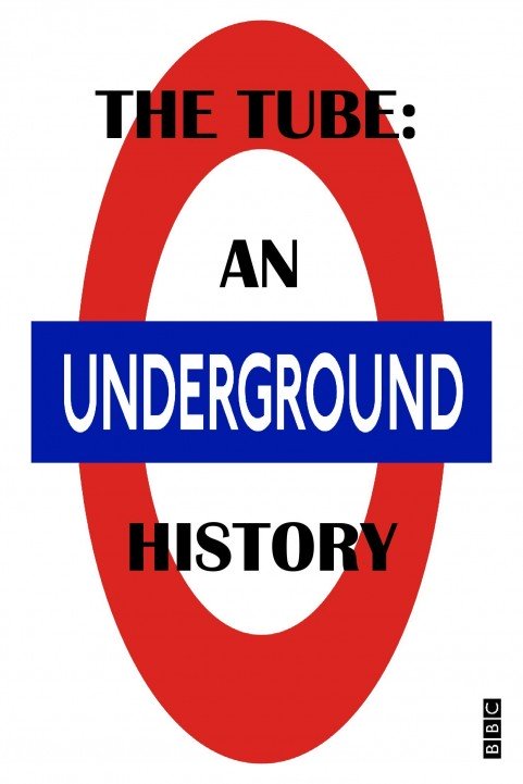 The Tube An Underground History poster