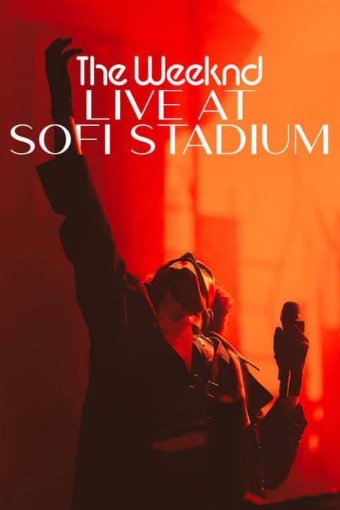 The Weeknd: Live at SoFi Stadium poster