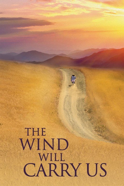 The Wind Will Carry Us (1999) poster