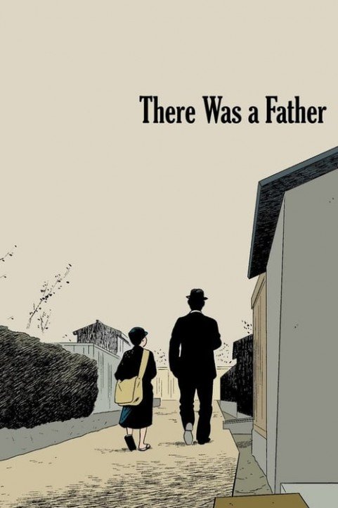 There Was a Father poster