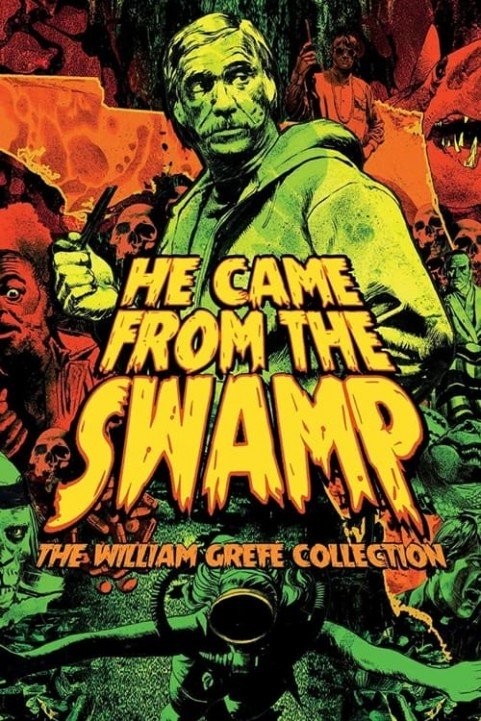 They Came from the Swamp: The Films of William GrefÃ© poster