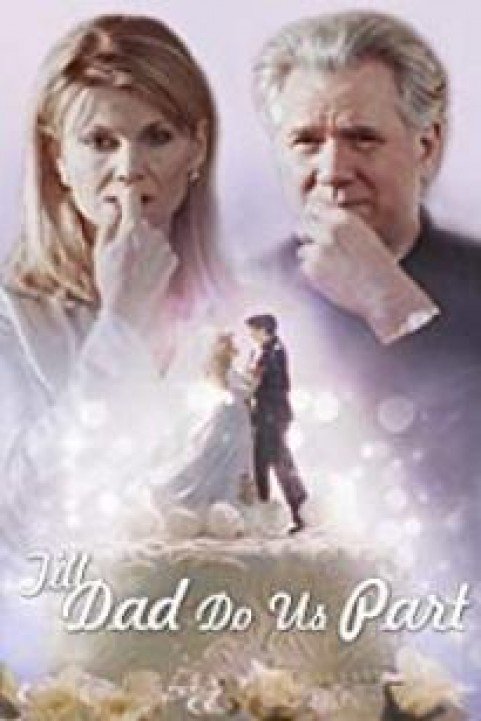 Till Dad Do Us Part poster