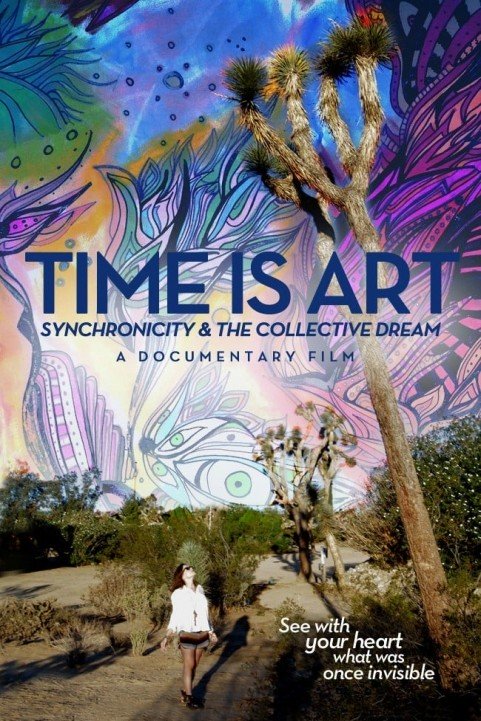 Time Is Art: Synchronicity and the Collective Dream poster