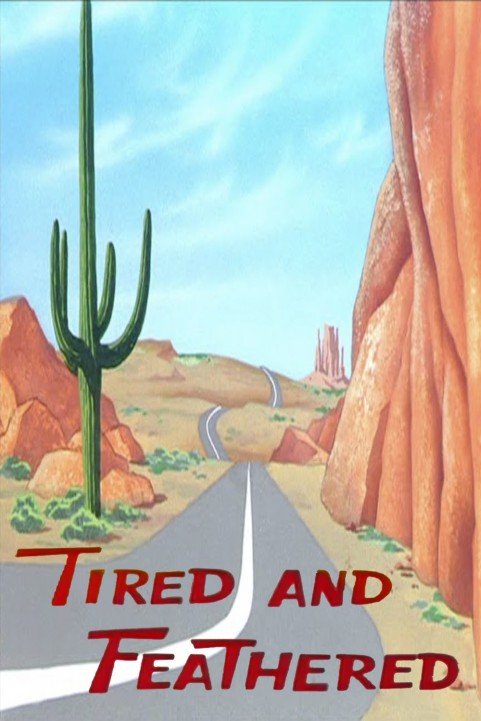 Tired and Feathered poster