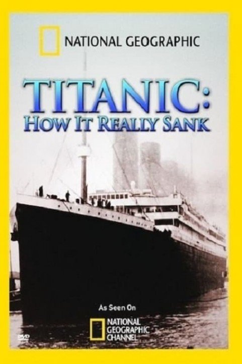 Titanic: How It Really Sank poster