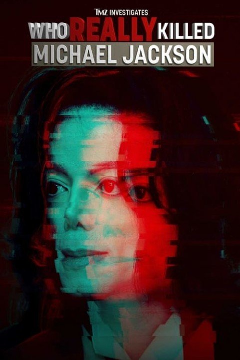 TMZ Investigates: Who Really Killed Michael Jackson poster