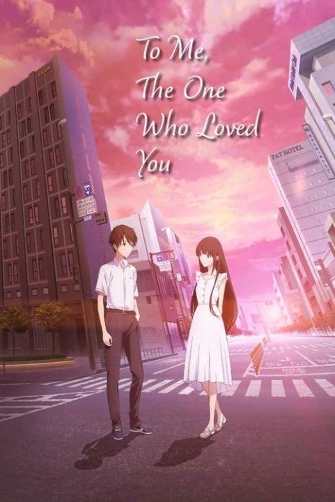 To Me, the One Who Loved You poster