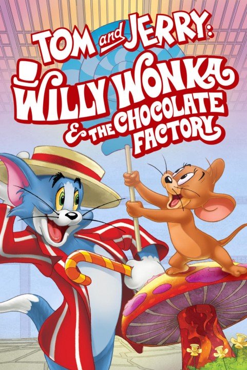 Tom and Jerry: Willy Wonka and the Chocolate Factory (2017) poster