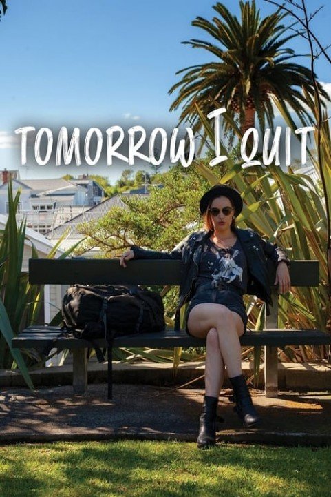 Tomorrow I Quit poster