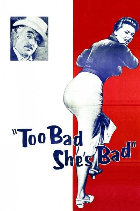 Too Bad She's Bad poster