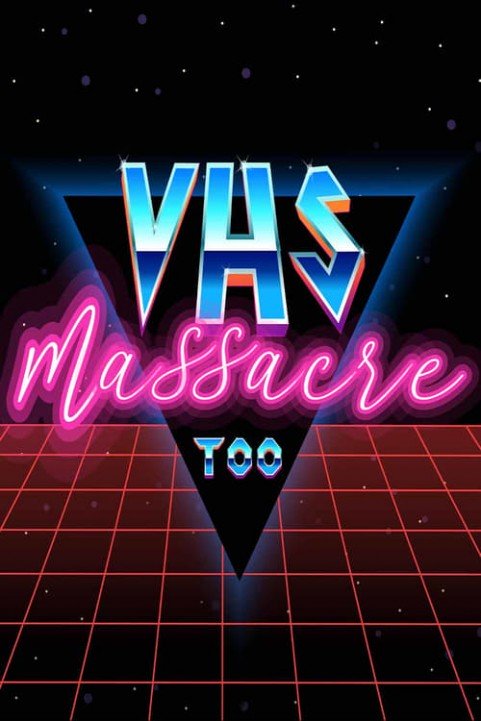 VHS Massacre Too poster