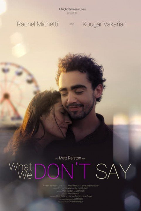 What We Don't Say poster