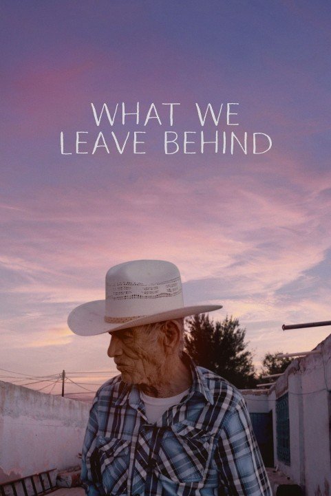 What We Leave Behind poster