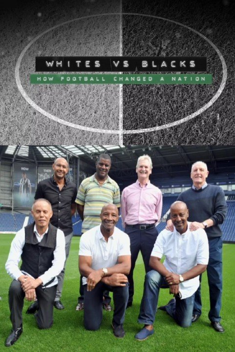 Whites Vs Blacks: How Football Changed a Nation poster