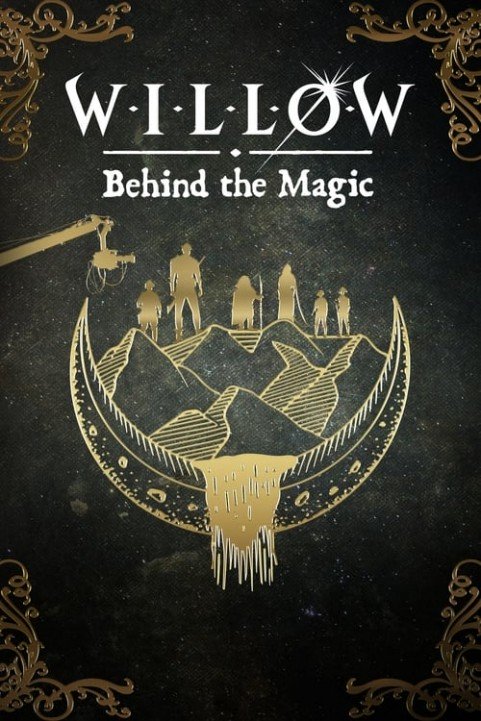 Willow: Behind the Magic poster