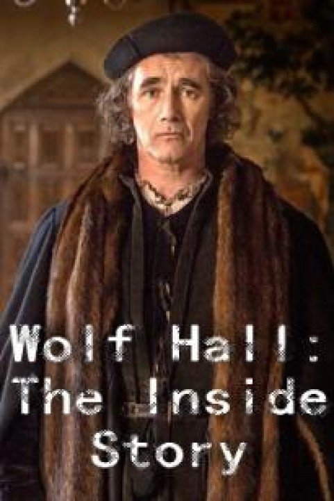 Wolf Hall: The Inside Story poster