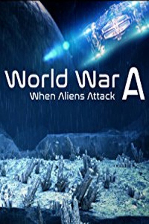 World War A Aliens Invade Earth poster