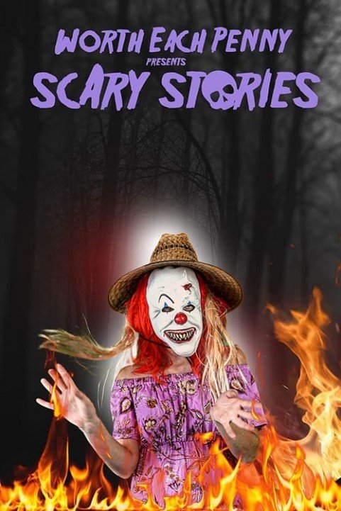 Worth Each Penny Presents Scary Stories poster