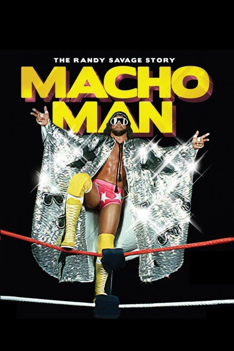 WWE: Macho Man - The Randy Savage Story poster