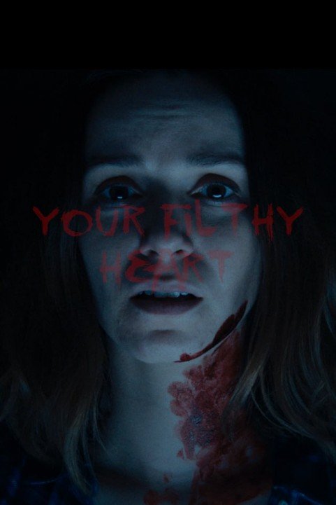 Your Filthy Heart poster