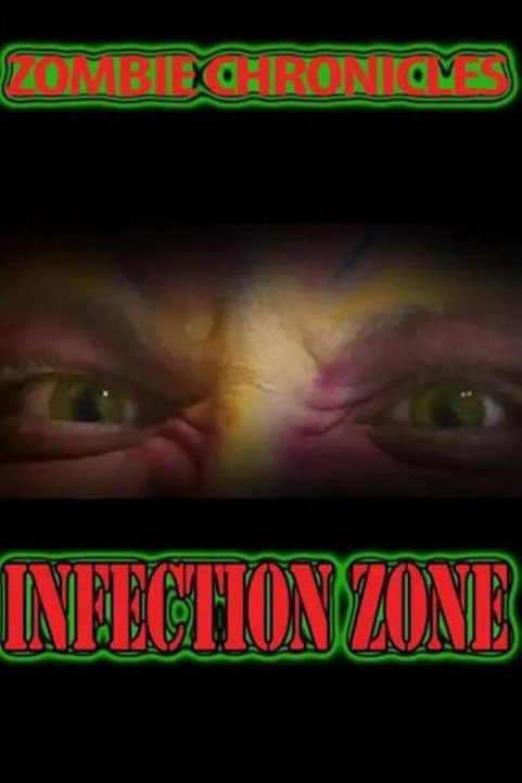 Zombie Chronicles: Infection Zone poster