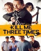 Kill Me Three Times (2014) poster