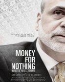 Money for Nothing: Inside the Federal Reserve Free Download