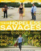 These Hopeless Savages poster