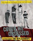 Color Me Obsessed: A Film About The Replacements poster