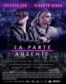 La parte ausente poster