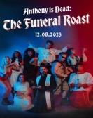 poster_anthony-is-dead-the-funeral-roast_tt30134050.jpg Free Download