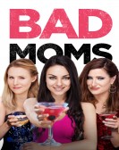 poster_bad-moms_tt4651520.jpg Free Download