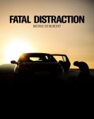 poster_fatal-distraction_tt7178728.jpg Free Download