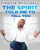 Finesse Mitchell: The Spirit Told Me to Tell You Free Download