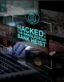 poster_hacked-the-bangladesh-bank-heist_tt9139786.jpg Free Download