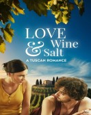 poster_love-wine-salt-a-tuscan-romance_tt28378155.jpg Free Download