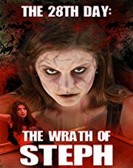 The 28th Day: The Wrath of Steph Free Download