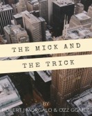 poster_the-mick-and-the-trick_tt10228618.jpg Free Download