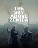 poster_the-sky-above-zenica_tt31863474.jpg Free Download