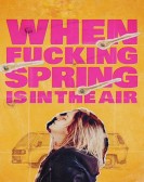 When Fucking Spring Is in the Air Free Download