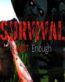 Survival Is Not Enough Free Download