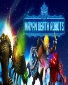 Mayan Death Robots Free Download