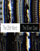 The 25th Ward The Silver Case poster